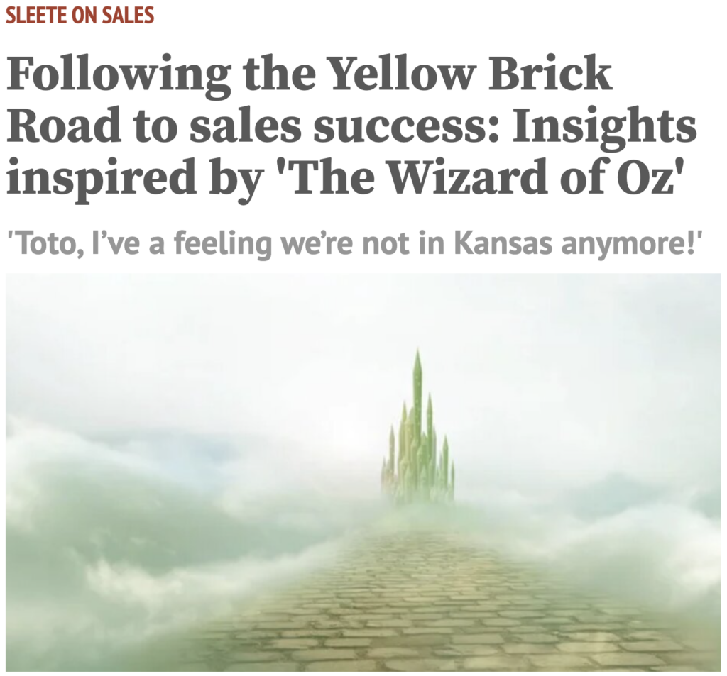 SLEETE ON SALES | Following the Yellow Brick Road to sales success: Insights inspired by 'The Wizard of Oz' | Sleete Sales Scripts, LLC | Media Sales Consultant | Sales Training